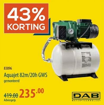 Promoties Dab aquajet 82m 20h gws gemonteerd - Dab - Geldig van 28/03/2024 tot 24/04/2024 bij Cevo Market