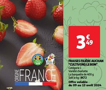 Promoties Fraises filière auchan cultivons le bon - Huismerk - Auchan - Geldig van 09/04/2024 tot 15/04/2024 bij Auchan