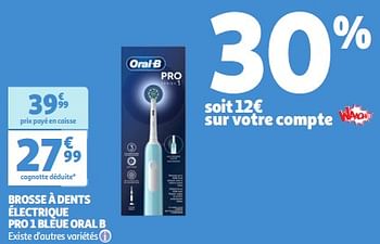 Promoties Brosse à dents électrique pro 1 bleue oral b - Oral-B - Geldig van 09/04/2024 tot 15/04/2024 bij Auchan