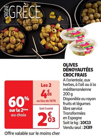 Promoties Olives dénoyautées croc frais - Huismerk - Auchan - Geldig van 09/04/2024 tot 14/04/2024 bij Auchan