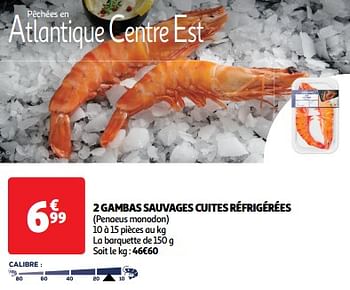 Promoties 2 gambas sauvages cuites réfrigérées - Huismerk - Auchan - Geldig van 09/04/2024 tot 14/04/2024 bij Auchan