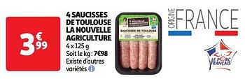 Promoties 4 saucisses de toulouse la nouvelle agriculture - La Nouvelle Agriculture - Geldig van 09/04/2024 tot 14/04/2024 bij Auchan