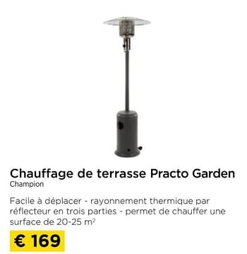 Promoties Chauffage de terrasse practo garden champion - Practo Garden - Geldig van 01/04/2024 tot 30/04/2024 bij Molecule