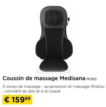 Promotions Coussin de massage medisana mc825 - Medisana - Valide de 01/04/2024 à 30/04/2024 chez Molecule
