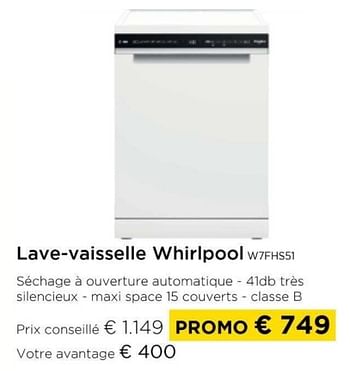 Promotions Lave-vaisselle whirlpool w7fhs51 - Whirlpool - Valide de 01/04/2024 à 30/04/2024 chez Molecule