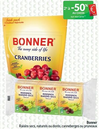 Promoties Bonner raisins secs, naturels ou dorés, canneberges ou pruneaux - Bonner - Geldig van 01/04/2024 tot 30/04/2024 bij Intermarche