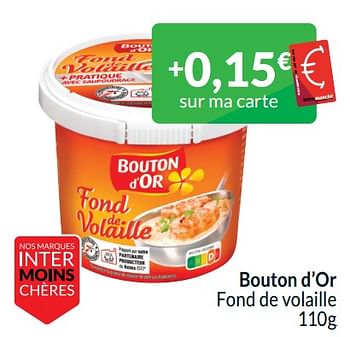 Promoties Bouton d’or fond de volaille - Bouton D'Or - Geldig van 01/04/2024 tot 30/04/2024 bij Intermarche