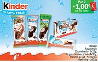 Promotions Kinder rayon frais choco fresh , pingui coco ou cacao , tranche au lait ou maxi king - Kinder - Valide de 01/04/2024 à 30/04/2024 chez Intermarche