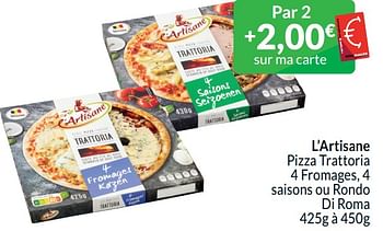 Promotions L’artisane pizza trattoria 4 fromages, 4 saisons ou rondo di roma - L'Artisane - Valide de 01/04/2024 à 30/04/2024 chez Intermarche