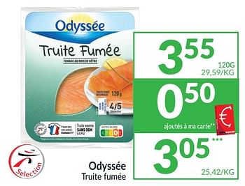 Promotions Odyssée truite fumee - Odyssee - Valide de 01/04/2024 à 30/04/2024 chez Intermarche