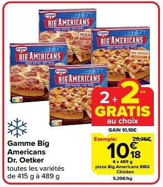 Promotions Pizza big americans bbq chicken - Dr. Oetker - Valide de 10/04/2024 à 16/04/2024 chez Carrefour