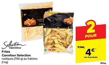 Promotions Frites carrefour selection - Produit maison - Carrefour  - Valide de 10/04/2024 à 16/04/2024 chez Carrefour