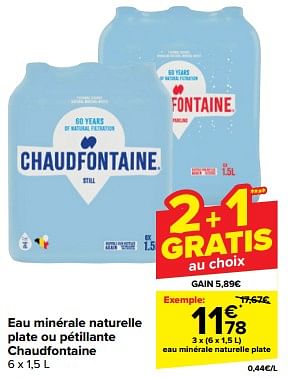 Promotions Eau minérale naturelle plate - Chaudfontaine - Valide de 10/04/2024 à 16/04/2024 chez Carrefour