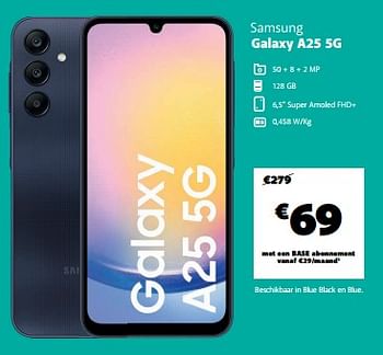 Promotions Samsung galaxy a25 5g - Samsung - Valide de 08/04/2024 à 17/04/2024 chez Base
