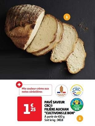 Promoties Pavé saveur crc filière auchan cultivons le bon - Huismerk - Auchan - Geldig van 09/04/2024 tot 15/04/2024 bij Auchan