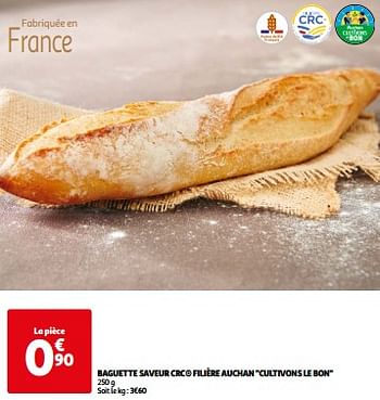 Promoties Baguette saveur crc filière auchan cultivons le bon - Huismerk - Auchan - Geldig van 11/04/2024 tot 14/04/2024 bij Auchan