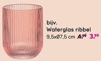 Promoties Waterglas ribbel - Huismerk - Leen Bakker - Geldig van 08/04/2024 tot 21/04/2024 bij Leen Bakker