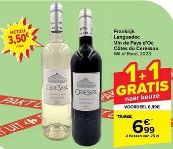 Promoties Frankrijk languedoc vin de pays d`oc côtes du ceressou wit of rood - Rode wijnen - Geldig van 10/04/2024 tot 22/04/2024 bij Carrefour