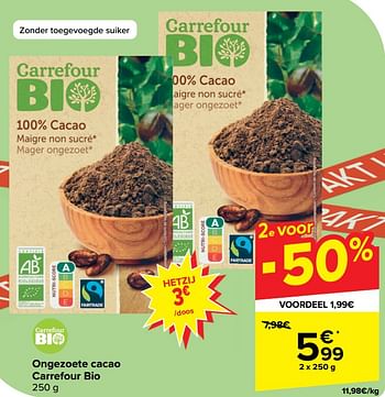 Promotions Ongezoete cacao carrefour bio - Produit maison - Carrefour  - Valide de 10/04/2024 à 22/04/2024 chez Carrefour