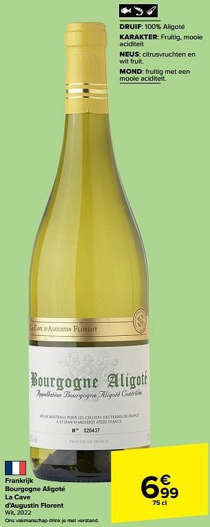 Promoties Frankrijk bourgogne aligoté la cave d’augustin florent wit - Witte wijnen - Geldig van 10/04/2024 tot 30/04/2024 bij Carrefour Express
