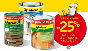 Promoties -25% sur tous les produits xyladecor - Xyladecor - Geldig van 10/04/2024 tot 22/04/2024 bij Brico