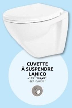 Promotions Cuvette a suspendre lanico - Produit maison - Brico - Valide de 10/04/2024 à 22/04/2024 chez Brico