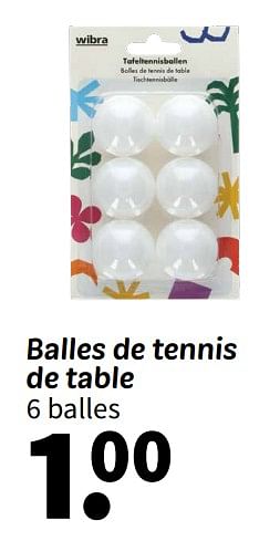 Promotions Balles de tennis de table - Produit maison - Wibra - Valide de 08/04/2024 à 21/04/2024 chez Wibra