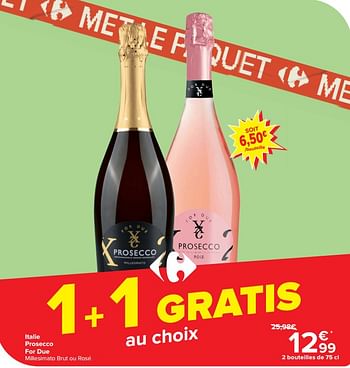 Promotions Italie prosecco for due millesimato brut ou rosé - Mousseux - Valide de 10/04/2024 à 22/04/2024 chez Carrefour