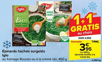 Promotions Épinards hachés à la crème bio - Iglo - Valide de 10/04/2024 à 22/04/2024 chez Carrefour