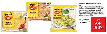 Promoties Bereide pastamaaltijden iglo 2e aan -50% - Iglo - Geldig van 10/04/2024 tot 23/04/2024 bij Alvo