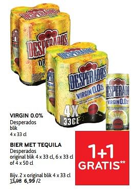 Promotions Virgin 0.0% desperados + bier met tequila desperados 1+1 gratis - Desperados - Valide de 10/04/2024 à 23/04/2024 chez Alvo