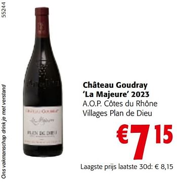 Promotions Château goudray la majeure 2023 - Vins rouges - Valide de 10/04/2024 à 23/04/2024 chez Colruyt