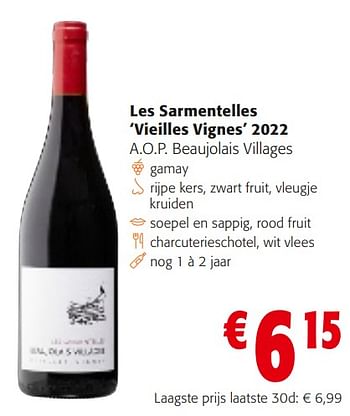 Promoties Les sarmentelles ‘vieilles vignes’ 2022 - Rode wijnen - Geldig van 10/04/2024 tot 23/04/2024 bij Colruyt