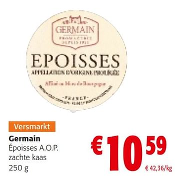 Promotions Germain époisses a.o.p. zachte kaas - Germain - Valide de 10/04/2024 à 23/04/2024 chez Colruyt
