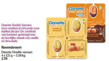 Promoties Roomdessert danette double saveurs - Danone - Geldig van 11/04/2024 tot 17/04/2024 bij Delhaize