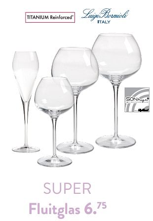 Promotions Super fluitglas - Luigi Bormioli - Valide de 28/03/2024 à 01/05/2024 chez Casa