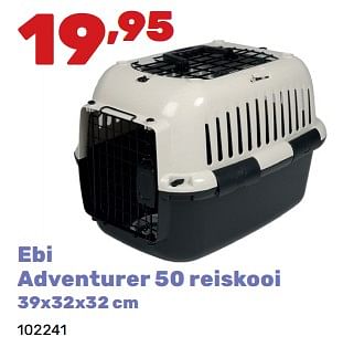 Promoties Ebi adventurer 50 reiskooi - Ebi - Geldig van 02/04/2024 tot 04/05/2024 bij Happyland