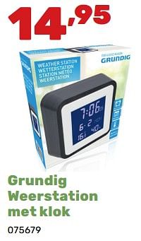 Promotions Grundig weerstation met klok - Grundig - Valide de 02/04/2024 à 04/05/2024 chez Happyland