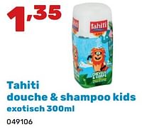 Promoties Tahiti douche + shampoo kids exotisch - Palmolive Tahiti - Geldig van 02/04/2024 tot 04/05/2024 bij Happyland