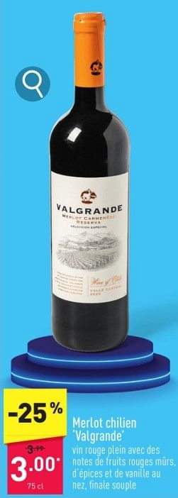 Promotions Merlot chilien valgrande - Vins rouges - Valide de 31/03/2024 à 07/04/2024 chez Aldi