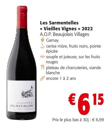 Promotions Les sarmentelles vieilles vignes 2022 - Vins rouges - Valide de 10/04/2024 à 23/04/2024 chez Colruyt