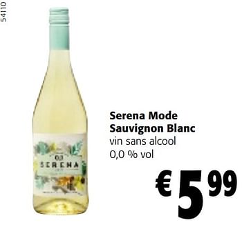 Promotions Serena mode sauvignon blanc - Vins blancs - Valide de 10/04/2024 à 23/04/2024 chez Colruyt