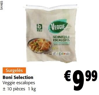 Promotions Boni selection veggie escalopes - Boni - Valide de 10/04/2024 à 23/04/2024 chez Colruyt