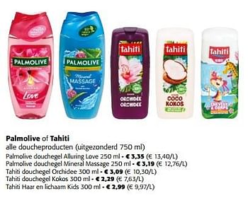 Promoties Palmolive of tahiti alle doucheproducten - Huismerk - Colruyt - Geldig van 10/04/2024 tot 23/04/2024 bij Colruyt