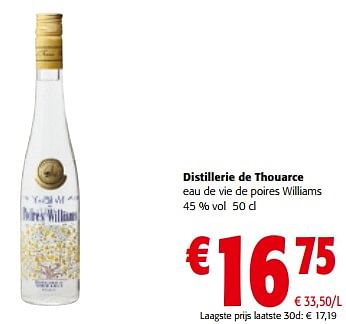 Promotions Distillerie de thouarce eau de vie de poires williams - Distillerie de Thouarcé - Valide de 10/04/2024 à 23/04/2024 chez Colruyt