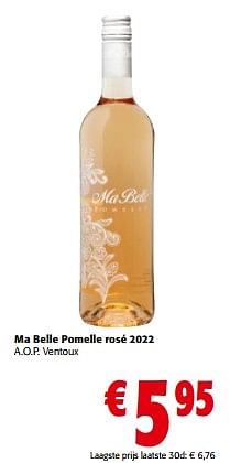 Promoties Ma belle pomelle rosé 2022 a.o.p. ventoux - Rosé wijnen - Geldig van 10/04/2024 tot 23/04/2024 bij Colruyt