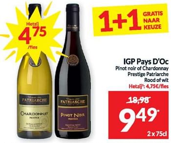 Promotions Igp pays d`oc pinot noir of chardonnay prestige patriarche rood of wit - Vins rouges - Valide de 16/04/2024 à 21/04/2024 chez Intermarche