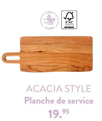 Promotions Acacia style planche de service - Produit maison - Casa - Valide de 28/03/2024 à 01/05/2024 chez Casa