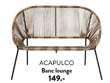 Promoties Acapulco banc lounge - Huismerk - Casa - Geldig van 28/03/2024 tot 01/05/2024 bij Casa