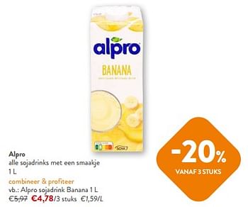 Promoties Alpro sojadrink banana - Alpro - Geldig van 10/04/2024 tot 23/04/2024 bij OKay